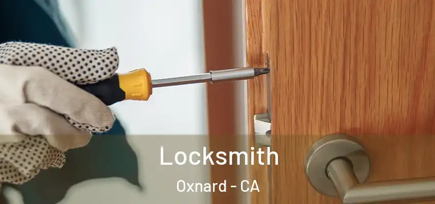  Locksmith Oxnard - CA