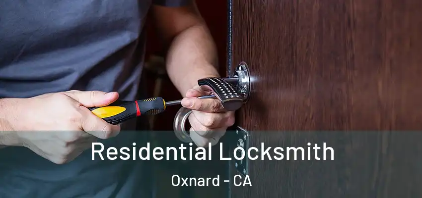  Residential Locksmith Oxnard - CA
