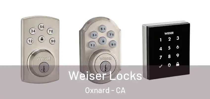  Weiser Locks Oxnard - CA